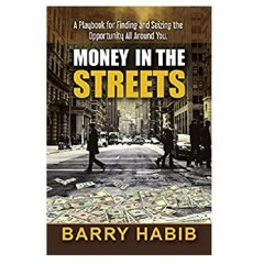 Podcast 823: Money in the Streets: A Playbook with Barry Habib