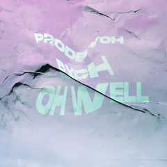 Oh Well (ft. Rxch)