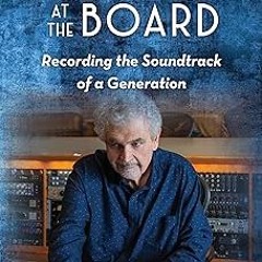 PDF/Ebook Chairman at the Board: Recording the Soundtrack of a Generation BY Bill Schnee (Author)