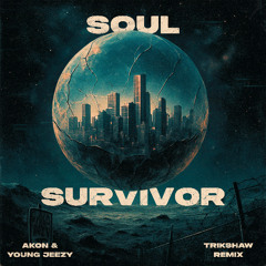 Akon & Young Jeezy - Soul Survivor (Trikshaw Remix) [FREE DL]