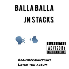 JN STACKS - BALLA BALLA