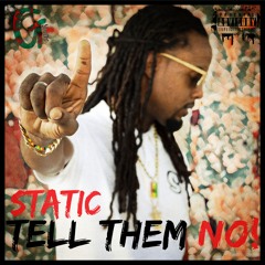 Static - Tell them no