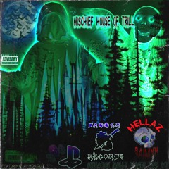HELLAZSAIMXN - Mischief House of Trill 1
