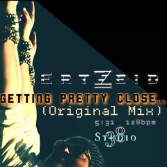 Getting Pretty Close.. (Original Mix)