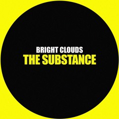 PREMIERE: Bright Clouds - The Substance