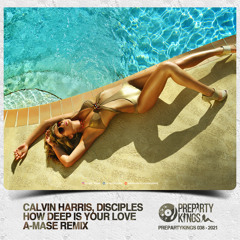 Calvin Harris, Disciples - How Deep Is Your love (A-Mase Radio Remix)