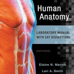 [PDF@] Human Anatomy Laboratory Manual with Cat Dissections (8th Edition) Written by Elaine N.