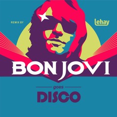 Bon Jovi, Dr. Alban - It's My Life (2021 Disco Remix by Lehay)