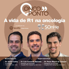 A vida do R1 na Oncologia Clínica