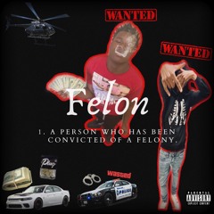 Felon (Feat. Backend Marco)