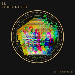 sonora tropicana - el chuponsito (plumpy bootleg)
