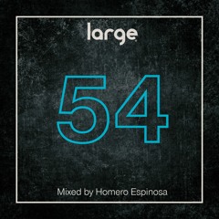 Large Music Radio 54 Mixed by Homero Espinosa