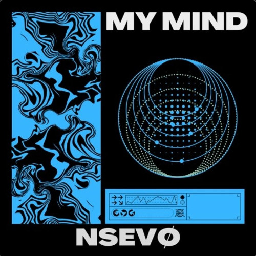 [FREE DL] NSEVØ - MY MIND