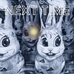 Next Time