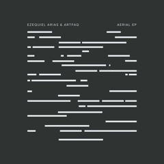 Ezequiel Arias & Artfaq - Aerial (Original Mix) [Replug]