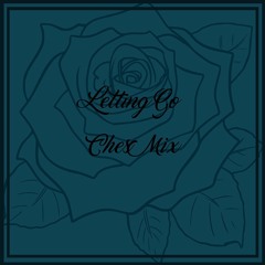 Letting Go ~Ches Mix~