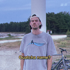Ouatcha name?