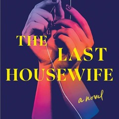 (Read Today!) Book The Last Housewife