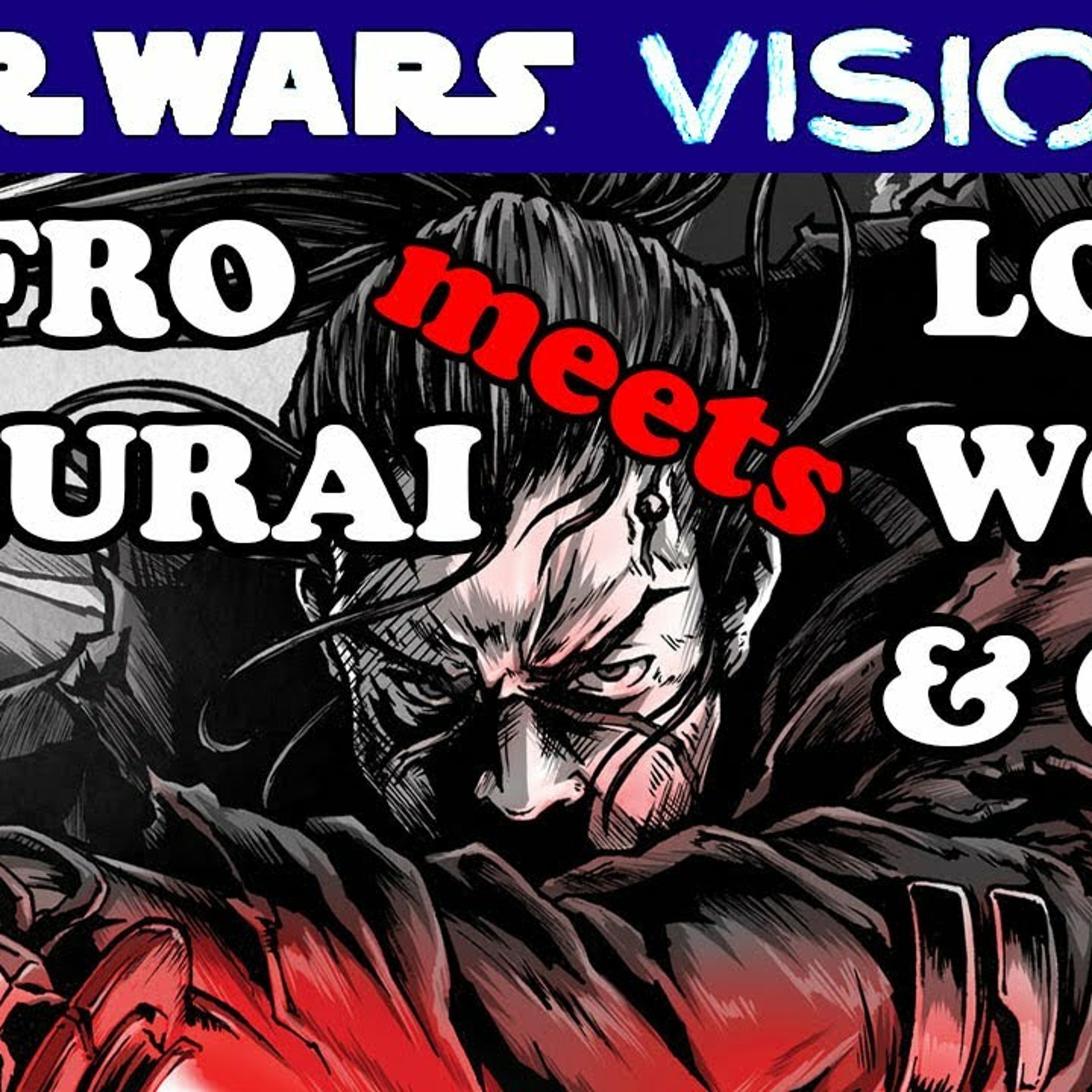 Star Wars: Visions by Takashi Okazaki! Afro Samurai meets Lone Wolf and Cub. Great Combination! episode artwork
