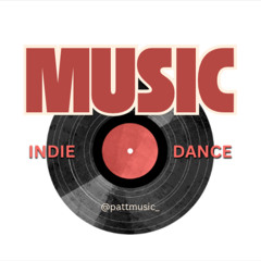 Indie Dance Mix | pattmusic_ | 2024