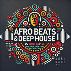 Afro Beats and Deep House
