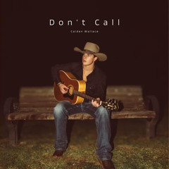 Don't Call-Caiden Wallace