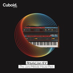 Cuboid Sounds | JUNO Melodic House Pack for Arturia Jun-6V