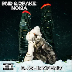 DRAKE - NOKIA ( DJ SLIINK REMIX ) DL IN DESCRIPTION