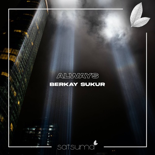 Berkay Şükür - Always (Original Mix)