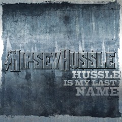 Hussle Is My Last Name (Clean Album Version)