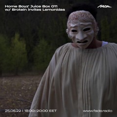 Home Boyz' Juice Box 011 w/ Brotein invites Lemonidas