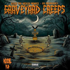 Bleed the Wicked Menace & Big Melancholy - Graveyard Creeps R3COIL FLIP