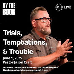 Trials, Temptations, & Trouble