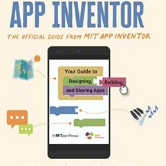 [Read] EBOOK 📧 Become an App Inventor: The Official Guide from MIT App Inventor: You