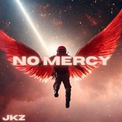 Jkz - No Mercy