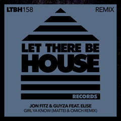 Girl Ya Know (Mattei & Omich Remix)