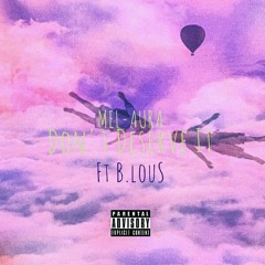 Don't Deserve It [ft B.Lous].mp3