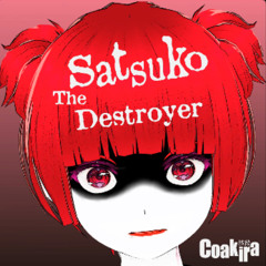 Satsuko The Destroyer