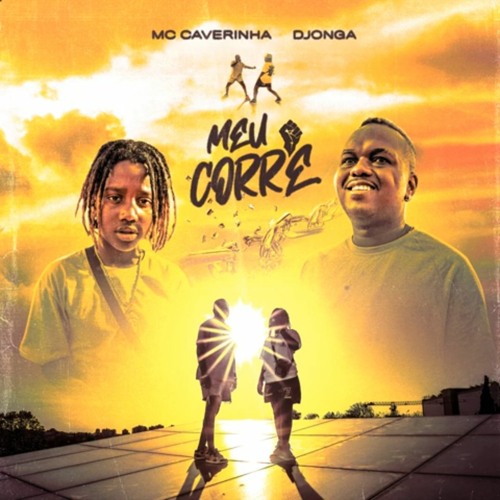 Mc caverinha e Djonga - meu corre