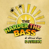 The Harder the Bass