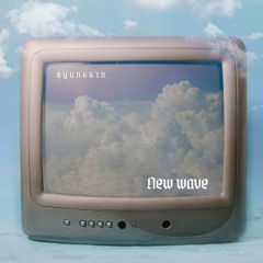 New Wave (feat LAYIN'L.O.E.'805 &DMK805)