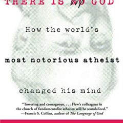 GET PDF 📒 There Is a God: How the World's Most Notorious Atheist Changed His Mind by