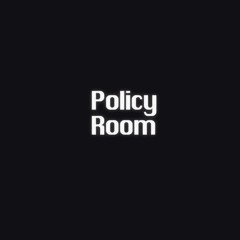 policy room | ep. 1