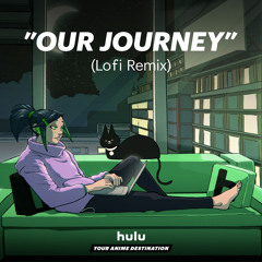 Our Journey (Lofi Remix) [feat. AKKOGORILLA]