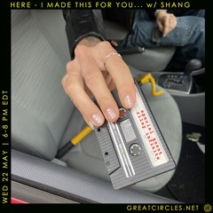 Here - I Made This For You w/ Shang & Riley Infinite - 22May2024