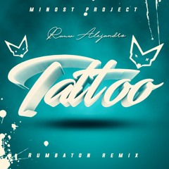 Rauw Alejandro - Tattoo (Minost Project Rumbaton Remix)