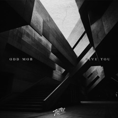 PREMIERE: Odd Mob - Give You (Extended Mix) [Tinted]