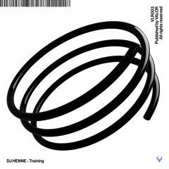 DJ HENNE - Training [VLR003]