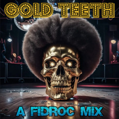 Gold Teeth [Nu-Disco / Organic House Mix]