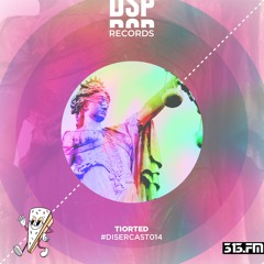 Disercast #014 - Tiorted